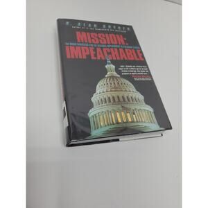 Mission, Impeachable by K. Alan Snyder (2001, Hardcover) Plastic Cover